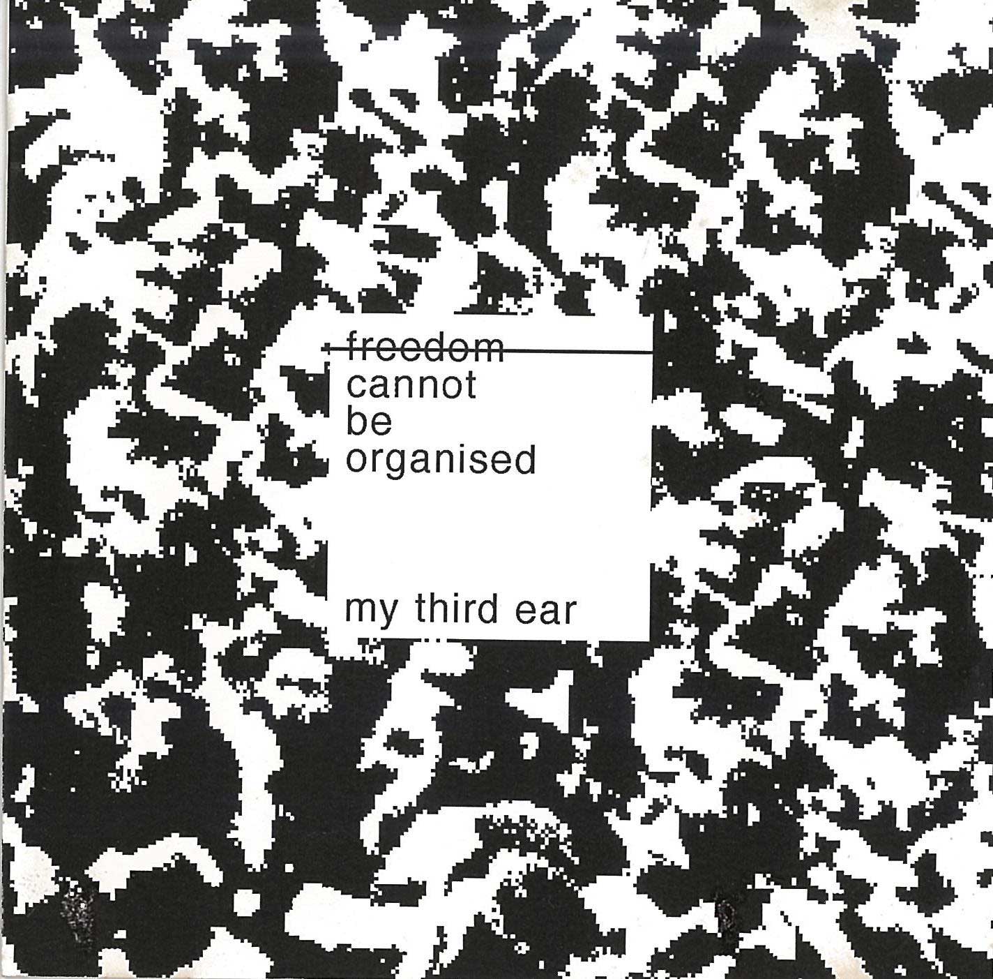 我的第三隻耳朵（My Third Ear）–《自由不受控》（Freedome Cannot Be Organised），發行者：暫停播放（Stop Play），光碟盒裝的可錄光碟片，2000年，王文偉收藏